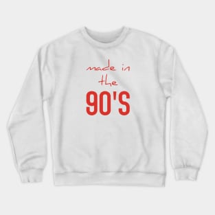 Made in the 90s - simple red text design Crewneck Sweatshirt